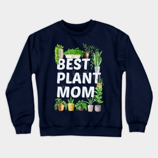 Best Plant Mom Crewneck Sweatshirt